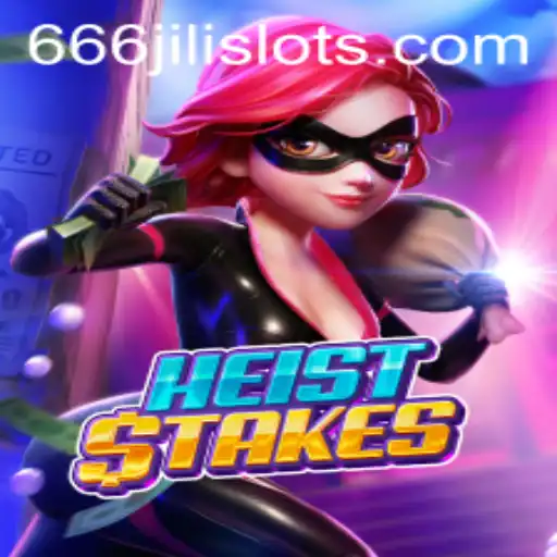 Unveiling HeistStakes: The Ultimate Gaming Adventure Featuring 666JILI