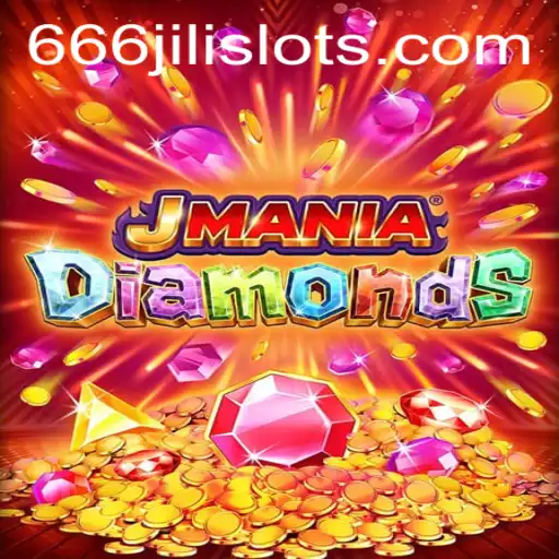 Explore the Glittering World of JManiaDiamonds and the Challenge of 666JILI