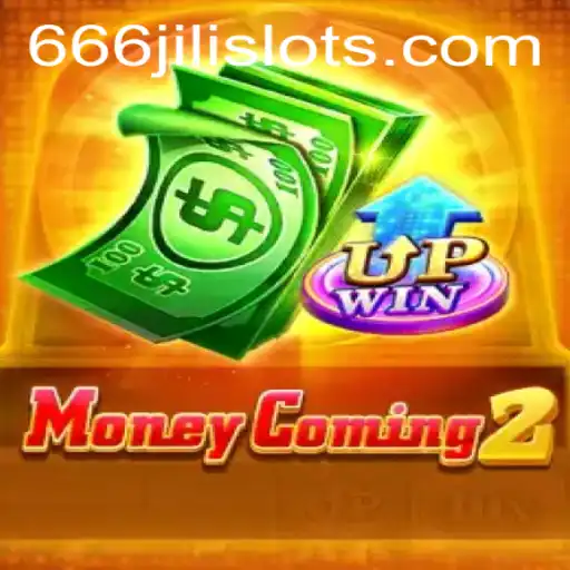 MoneyComing2: The Thrilling Adventure Enhanced by 666JILI