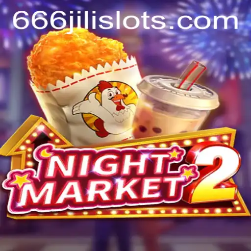 Exploring the Exciting World of NightMarket2 and the Thrills of 666JILI