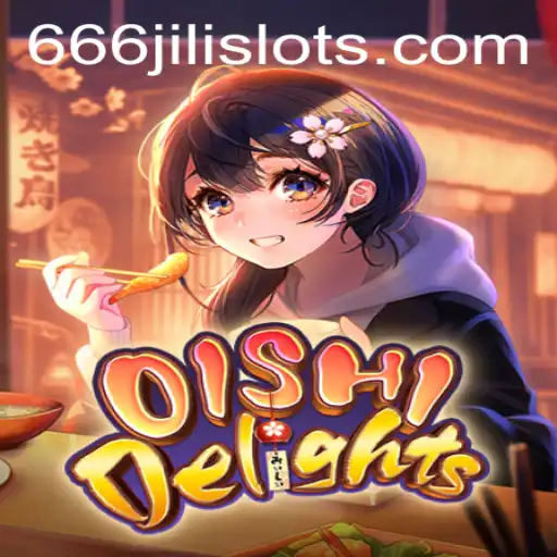 Discovering the Enchanting World of OishiDelights and the Intriguing 666JILI